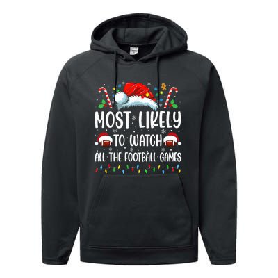 Most Likely To Watch All The Football Games Christmas Family Performance Fleece Hoodie