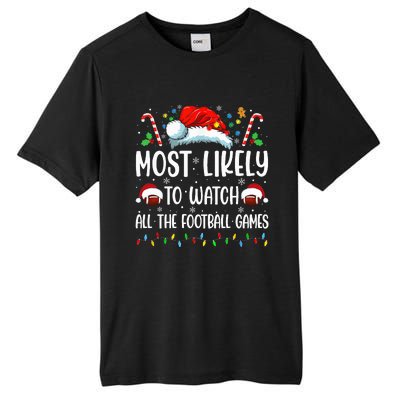 Most Likely To Watch All The Football Games Christmas Family Tall Fusion ChromaSoft Performance T-Shirt