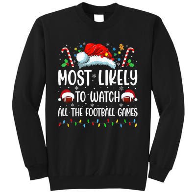 Most Likely To Watch All The Football Games Christmas Family Tall Sweatshirt