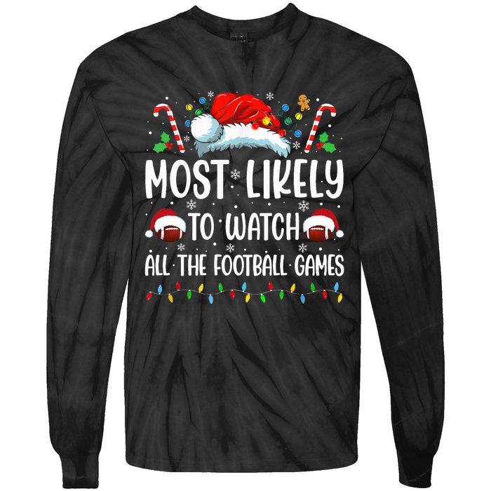 Most Likely To Watch All The Football Games Christmas Family Tie-Dye Long Sleeve Shirt