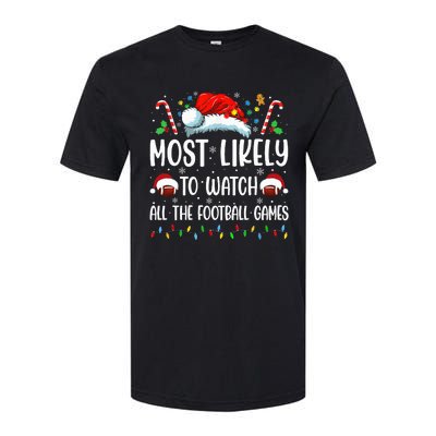 Most Likely To Watch All The Football Games Christmas Family Softstyle CVC T-Shirt