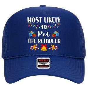 Most Likely To Pet The Reindeer Family Christmas Cool Gift High Crown Mesh Back Trucker Hat