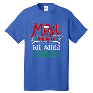 Most Likely To Christmas Eat Santa Cookies Santa Hat Gift Tall T-Shirt