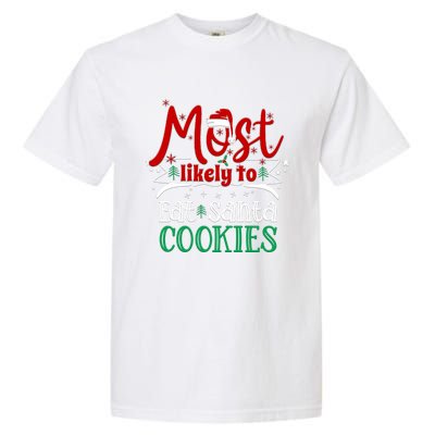 Most Likely To Christmas Eat Santa Cookies Santa Hat Gift Garment-Dyed Heavyweight T-Shirt