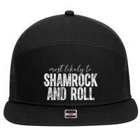 Most Likely To Be Shamrock And Roll Funny St Patricks Day 7 Panel Mesh Trucker Snapback Hat