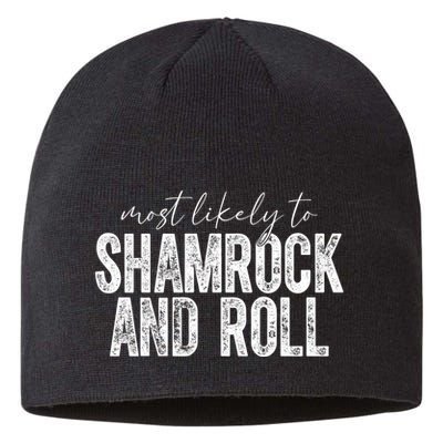 Most Likely To Be Shamrock And Roll Funny St Patricks Day Sustainable Beanie