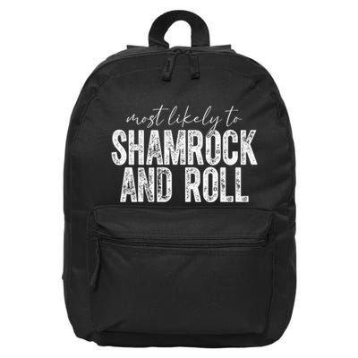 Most Likely To Be Shamrock And Roll Funny St Patricks Day 16 in Basic Backpack
