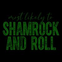 Most Likely To Be Shamrock And Roll Funny St Patricks Day 16oz Travel Tumbler