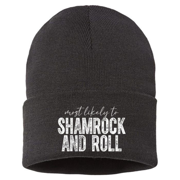 Most Likely To Be Shamrock And Roll Funny St Patricks Day Sustainable Knit Beanie