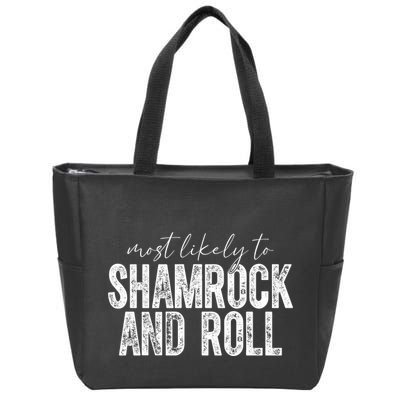 Most Likely To Be Shamrock And Roll Funny St Patricks Day Zip Tote Bag