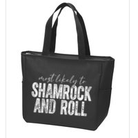 Most Likely To Be Shamrock And Roll Funny St Patricks Day Zip Tote Bag
