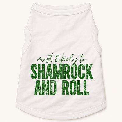Most Likely To Be Shamrock And Roll Funny St Patricks Day Doggie Tank