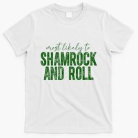 Most Likely To Be Shamrock And Roll Funny St Patricks Day T-Shirt