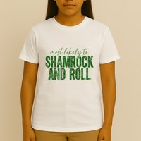 Most Likely To Be Shamrock And Roll Funny St Patricks Day T-Shirt