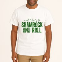 Most Likely To Be Shamrock And Roll Funny St Patricks Day Tall T-Shirt