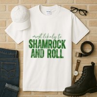 Most Likely To Be Shamrock And Roll Funny St Patricks Day Tall T-Shirt