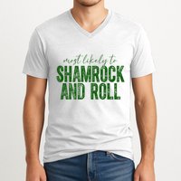 Most Likely To Be Shamrock And Roll Funny St Patricks Day V-Neck T-Shirt