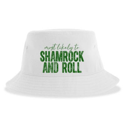 Most Likely To Be Shamrock And Roll Funny St Patricks Day Sustainable Bucket Hat