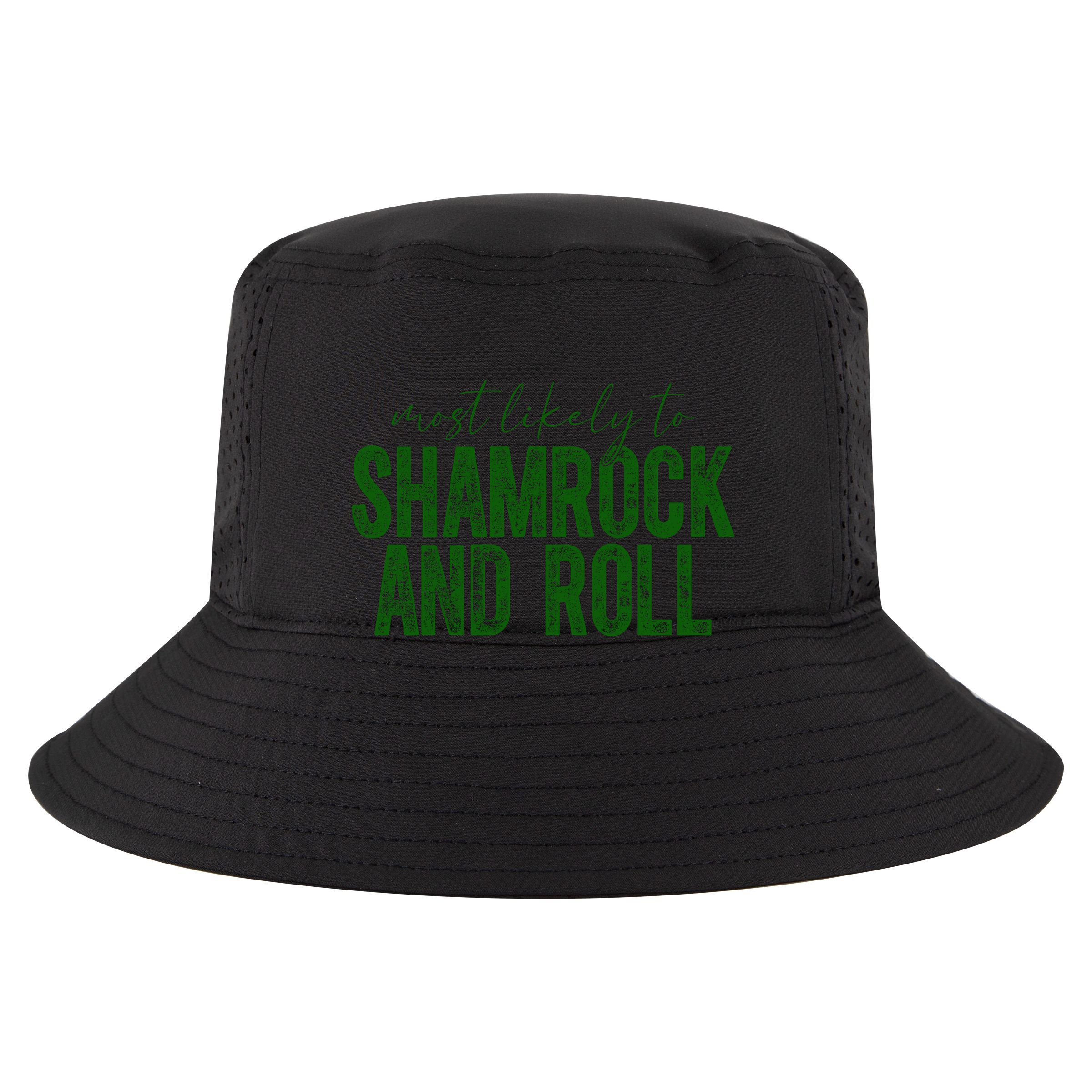 Most Likely To Be Shamrock And Roll Funny St Patricks Day Sustainable Bucket Hat