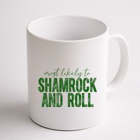 Most Likely To Be Shamrock And Roll Funny St Patricks Day Mug