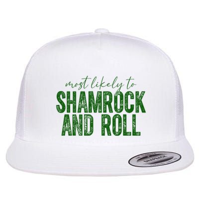 Most Likely To Be Shamrock And Roll Funny St Patricks Day Flatbill Hat