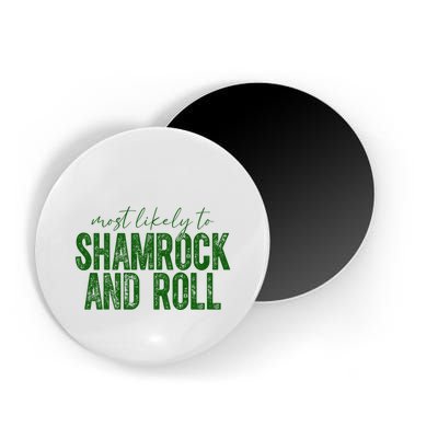 Most Likely To Be Shamrock And Roll Funny St Patricks Day Magnet