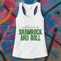 Most Likely To Be Shamrock And Roll Funny St Patricks Day Womens Tank Top