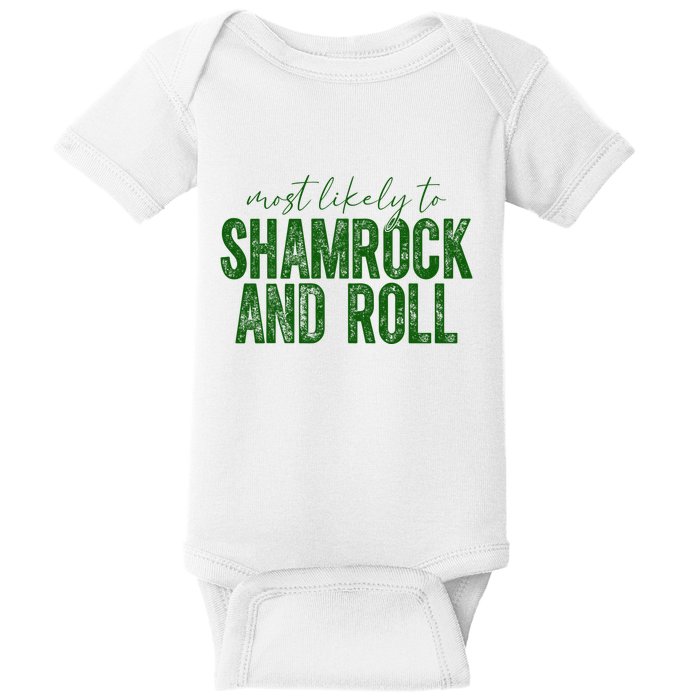 Most Likely To Be Shamrock And Roll Funny St Patricks Day Baby Bodysuit