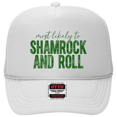 Most Likely To Be Shamrock And Roll Funny St Patricks Day Trucker Hat