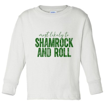 Most Likely To Be Shamrock And Roll Funny St Patricks Day Toddler Long Sleeve Shirt
