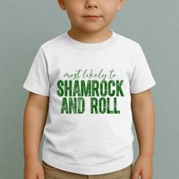 Most Likely To Be Shamrock And Roll Funny St Patricks Day Toddler T-Shirt