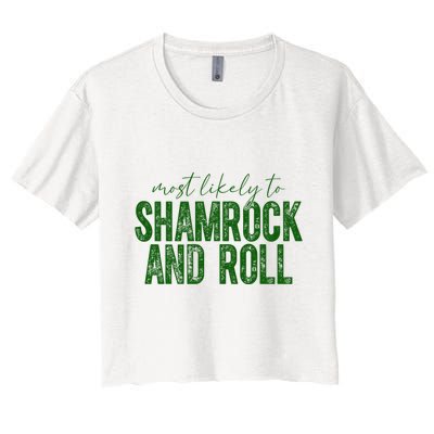 Most Likely To Be Shamrock And Roll Funny St Patricks Day Crop Top
