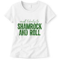 Most Likely To Be Shamrock And Roll Funny St Patricks Day Womens T-Shirt