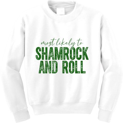 Most Likely To Be Shamrock And Roll Funny St Patricks Day Kids Sweatshirt