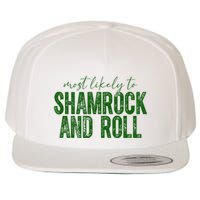 Most Likely To Be Shamrock And Roll Funny St Patricks Day Wool Snapback Cap