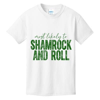 Most Likely To Be Shamrock And Roll Funny St Patricks Day Kids T-Shirt