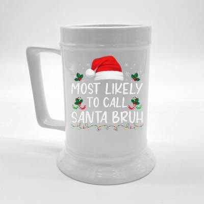 Most Likely To Call Santa Bruh Christmas Family Matching Beer Stein