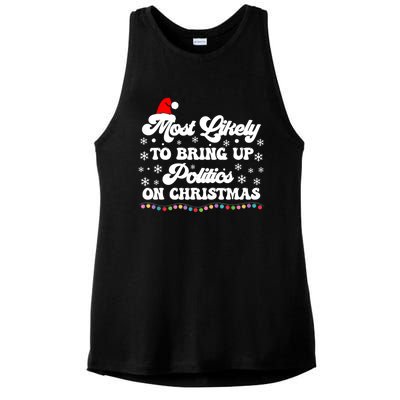 Most Likely To Bring Up Politics Funny Political Christmas Ladies PosiCharge Tri-Blend Wicking Tank