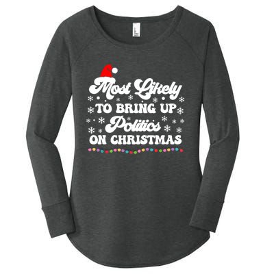 Most Likely To Bring Up Politics Funny Political Christmas Women's Perfect Tri Tunic Long Sleeve Shirt