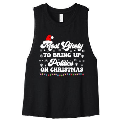 Most Likely To Bring Up Politics Funny Political Christmas Women's Racerback Cropped Tank