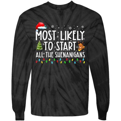 Most Likely To Start All The Shenanigans Family Xmas Holiday Tie-Dye Long Sleeve Shirt