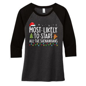 Most Likely To Start All The Shenanigans Family Xmas Holiday Women's Tri-Blend 3/4-Sleeve Raglan Shirt