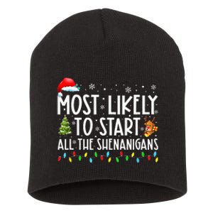 Most Likely To Start All The Shenanigans Family Xmas Holiday Short Acrylic Beanie