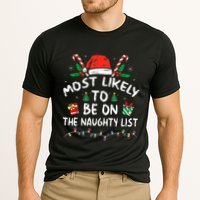 Most Likely To Be On The Naughty List Funny Family Christmas Performance Shirt