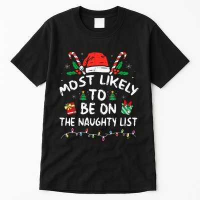 Most Likely To Be On The Naughty List Funny Family Christmas Tall T-Shirt