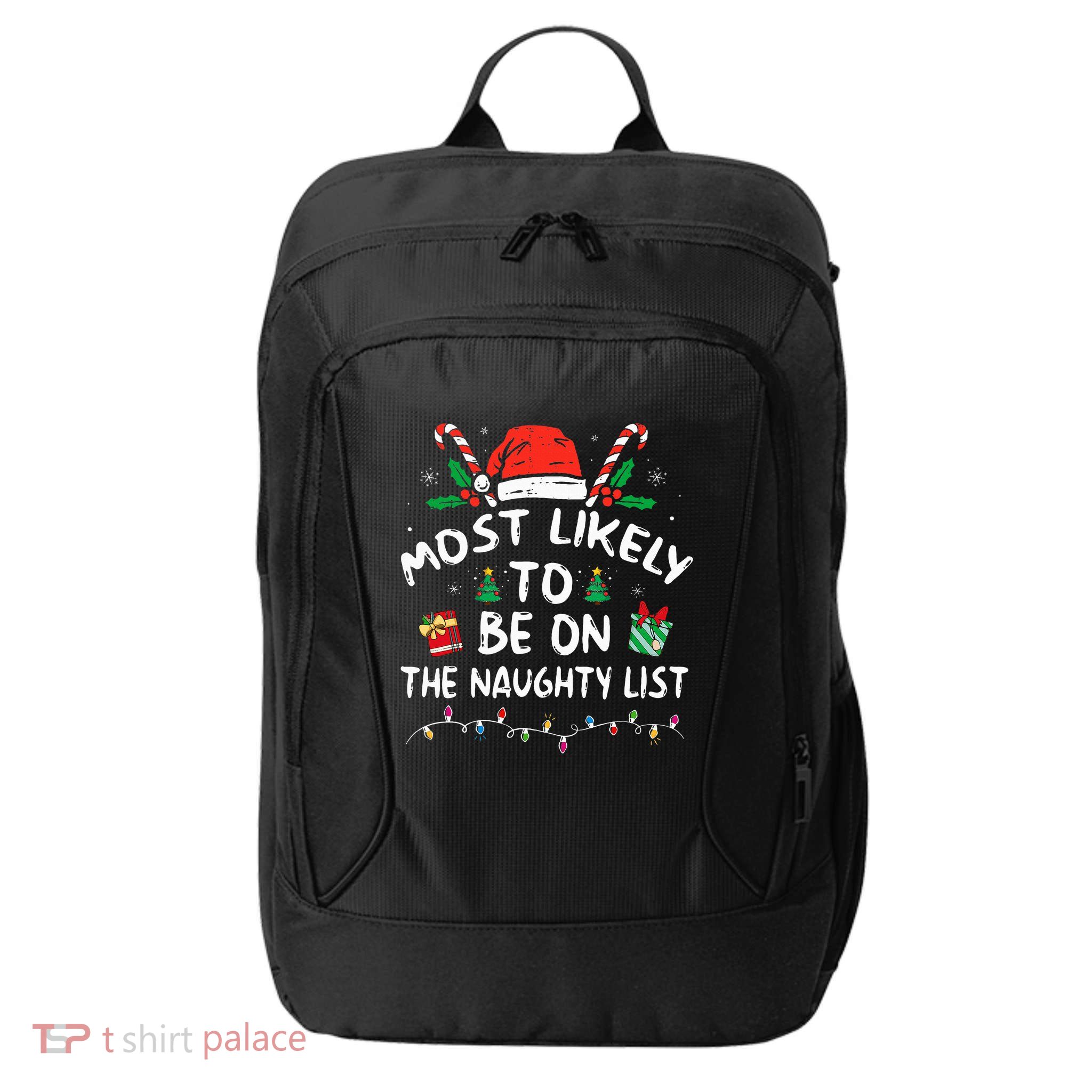 Most Likely To Be On The Naughty List Funny Family Christmas City Backpack