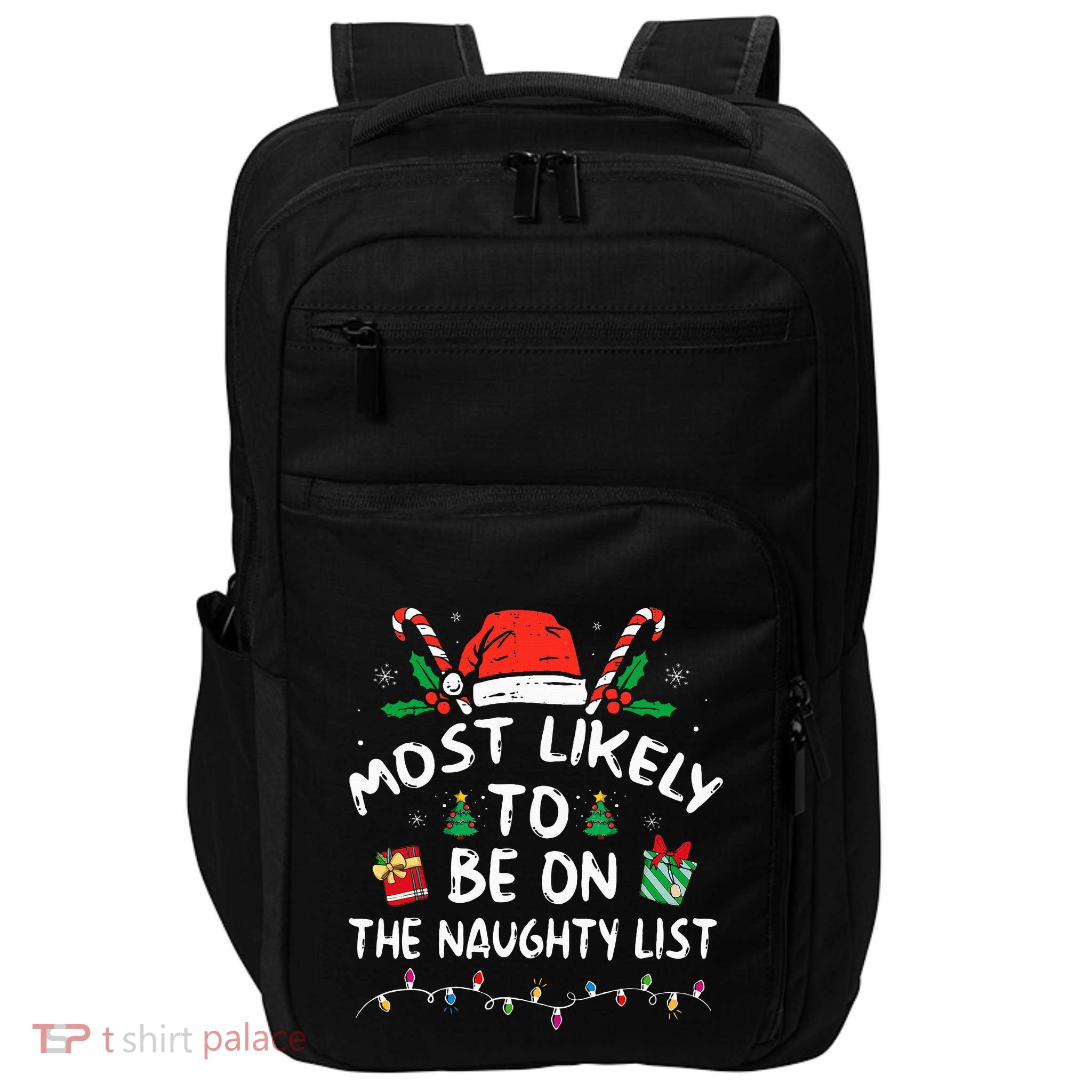 Most Likely To Be On The Naughty List Funny Family Christmas Impact Tech Backpack