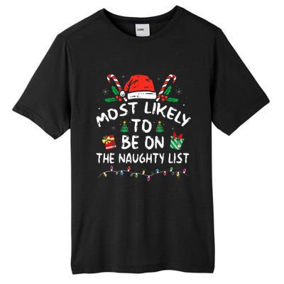 Most Likely To Be On The Naughty List Funny Family Christmas Tall Fusion ChromaSoft Performance T-Shirt