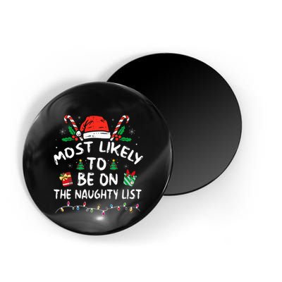 Most Likely To Be On The Naughty List Funny Family Christmas Magnet
