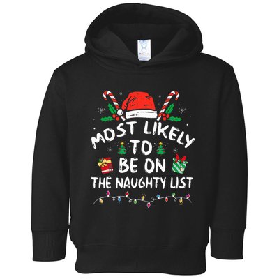 Most Likely To Be On The Naughty List Funny Family Christmas Toddler Hoodie